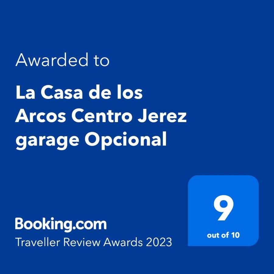 La Casa De Los Arcos - Casco Historico - Parking Opcional Jerez de la Frontera Exterior photo